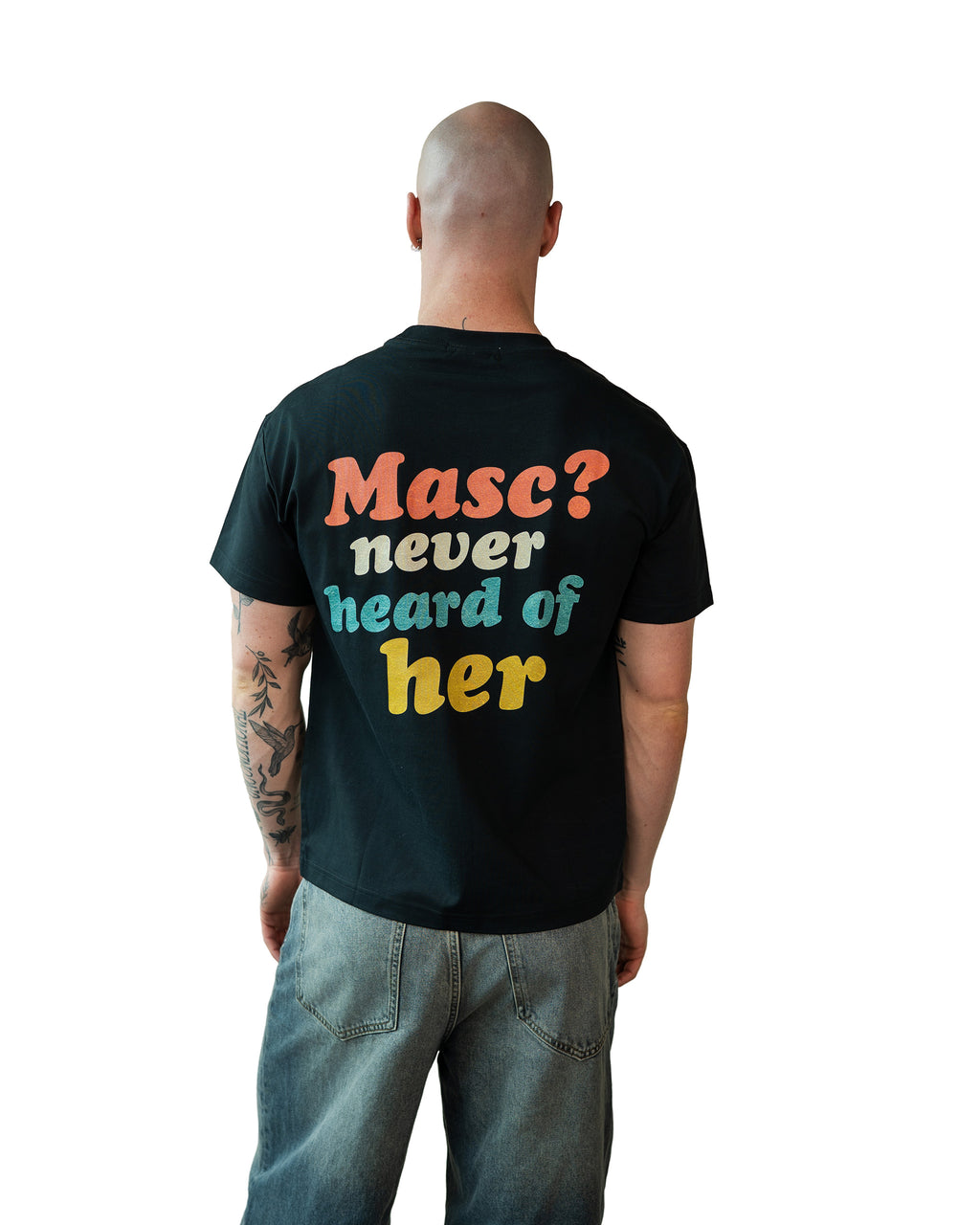 Masc? Never Heard of Her Tee – Unisex Statement T-Shirt