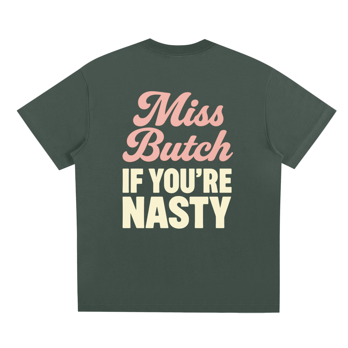 Miss Butch Tee – Unisex Statement T-Shirt